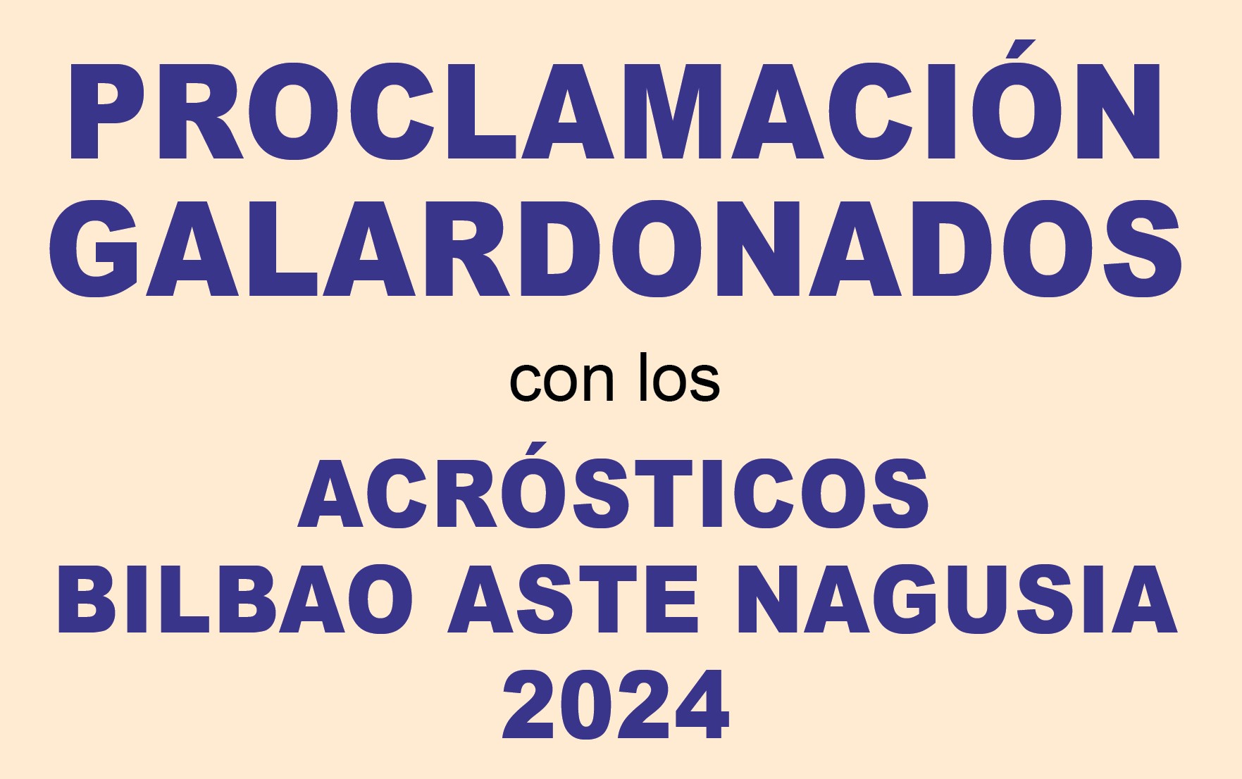 "PROCLAMACIÓN GALARDONADOS con los ACRÓSTICOS de BILBAO ASTE NAGUSIA 2024"