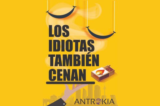 "Los Idiotas También Cenan"