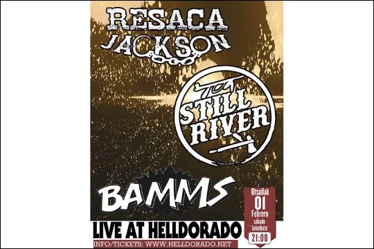 RESACA JACKSON + BAMMS + STILL RIVER