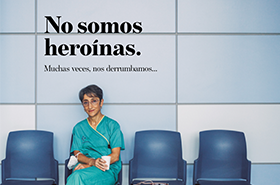 No somos heroínas. Muchas veces nos derrumbamos