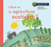 ¿Qué es la agricultura ecológica?