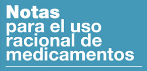 Notas para un uso racional de medicamentos