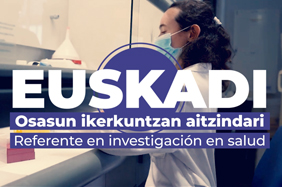 Euskadi: Osasun ikerketan aitzindari